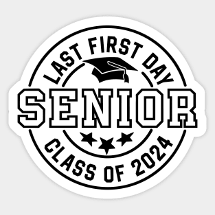 Last first day 2024 Senior Class of 2024 Sticker